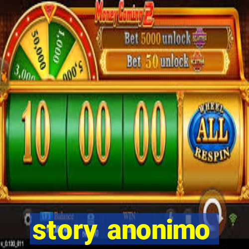 story anonimo